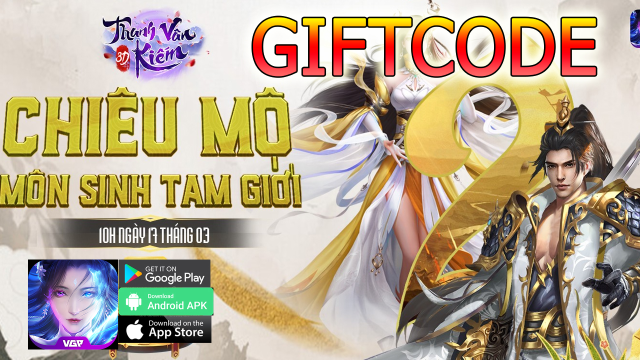 thanh-van-kiem-3d-giftcode-full-code-thanh-van-kiem-3d-android-ios-apk