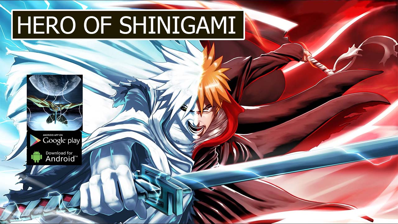 Hero of Shinigami Gameplay Android APK Download | Hero of Shinigami Mobile Bleach RPG Game | Hero of Shinigami 