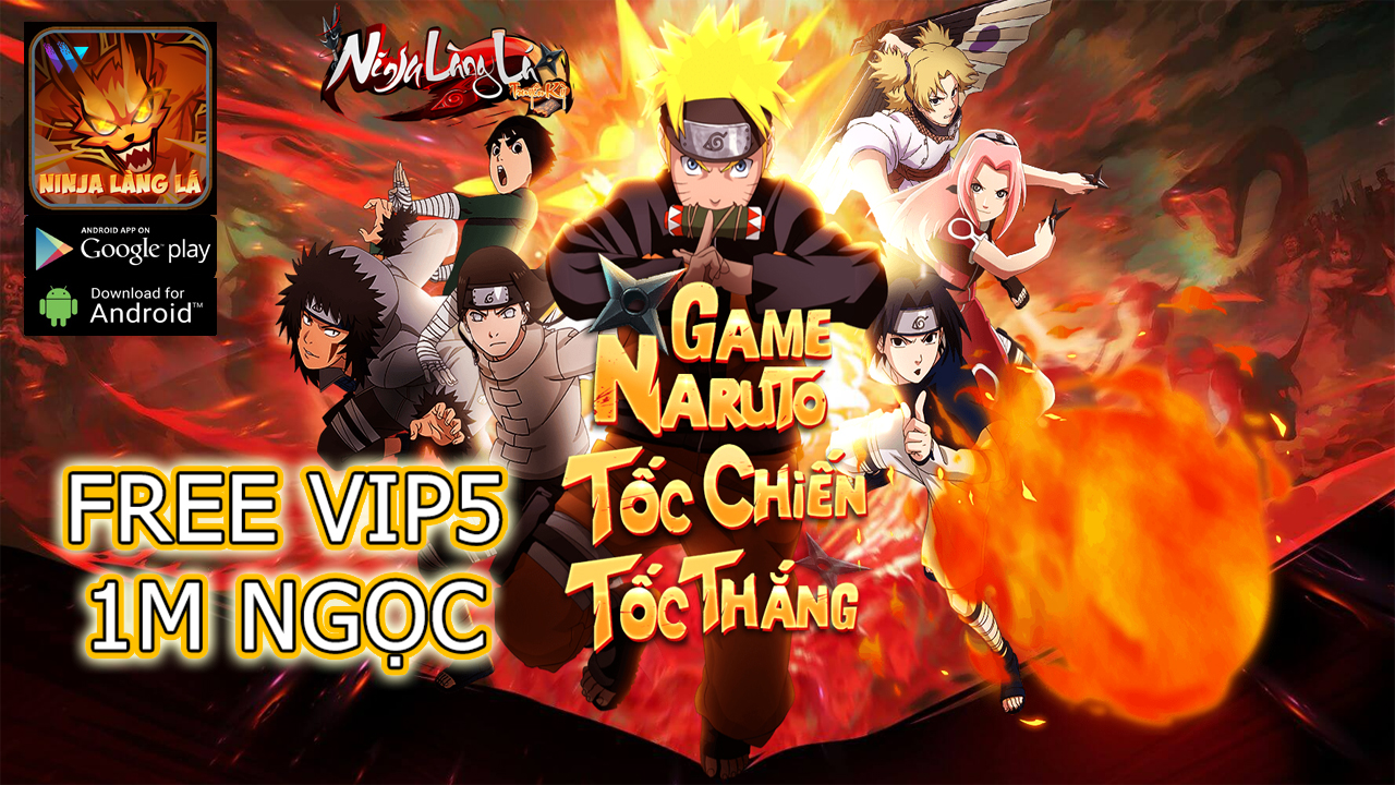 Ninja Làng Lá Truyền Kỳ Game Free VIP 5 - Free 1M Ngọc | Ninja Làng Lá Truyền Kỳ Mobile Naruto Game | Ninja Làng Lá Truyền Kỳ 
