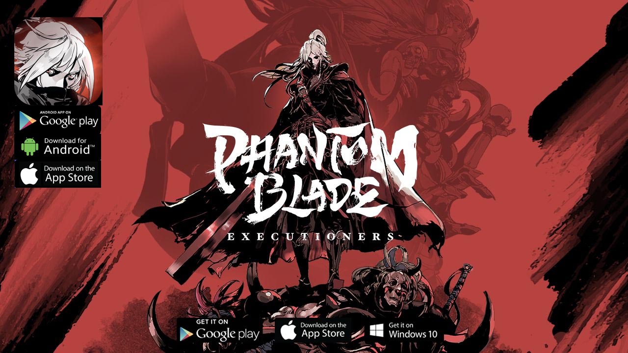 Phantom Blade Executioners Gameplay New CBT Android APK Download | Phantom Blade Executioners Mobile Action RPG Game | Phantom Blade Executioners 