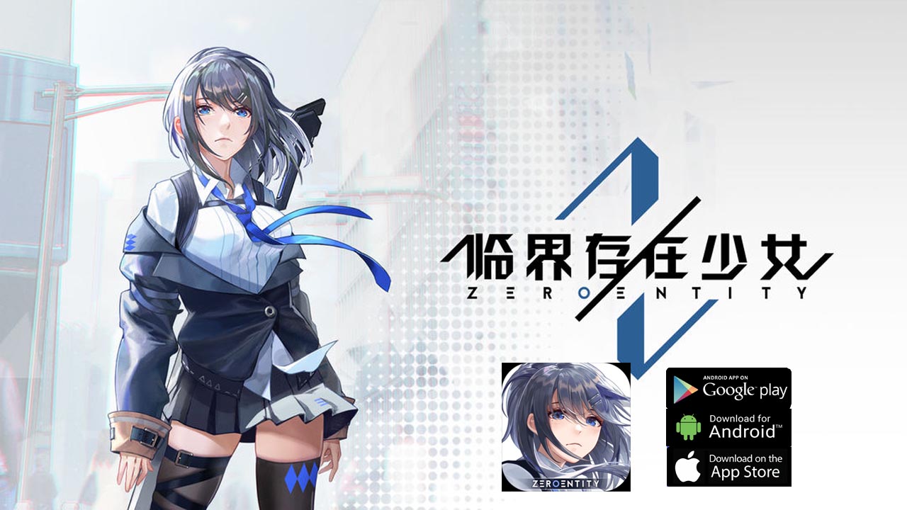 Zeroentity Gameplay Android APK Download | Zeroentity Mobile RPG Game | Zeroentity 临界存在少女 by 滅茶苦茶工作室 