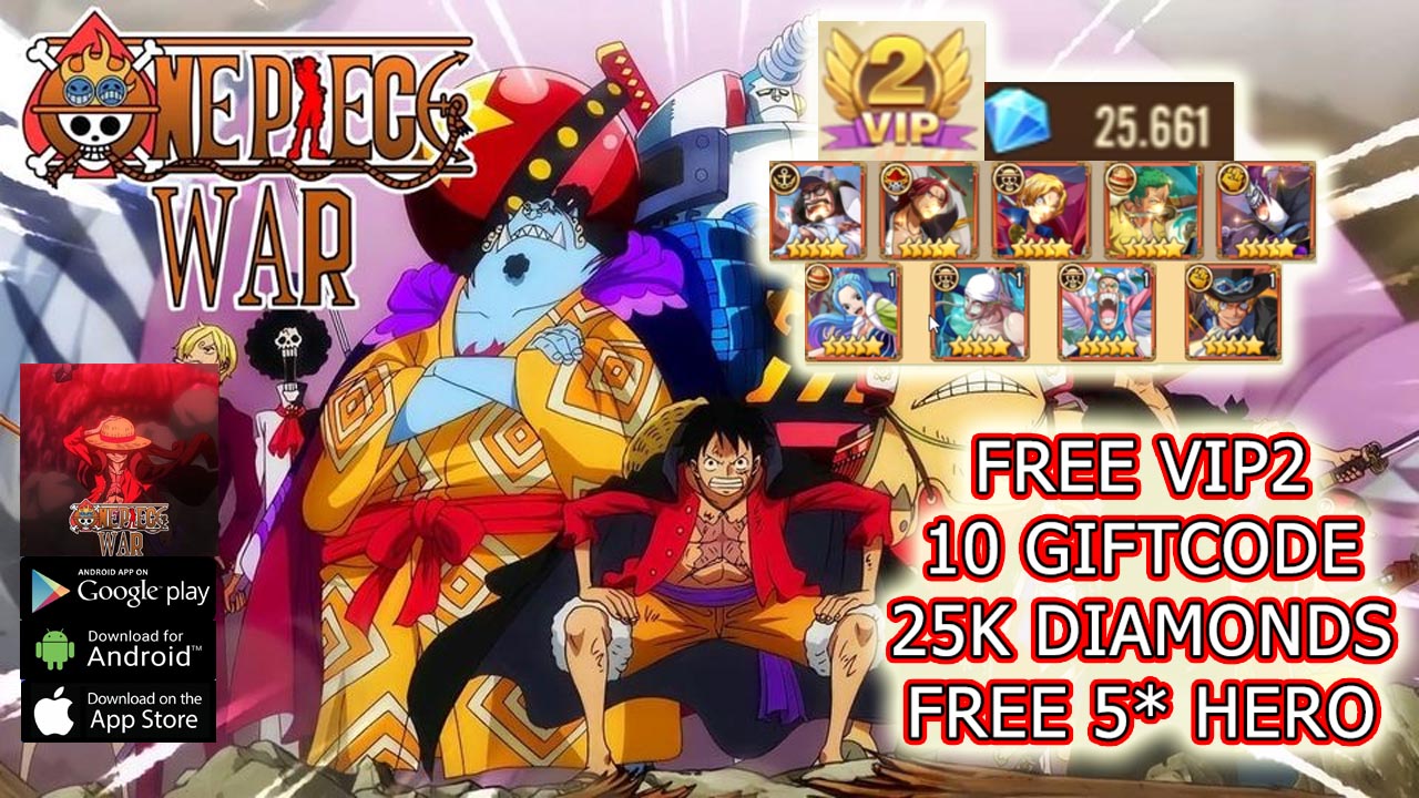 One Piece War Gameplay Free VIP 2 - 10 Giftcodes - 25K Diamonds - Free Hero 5* | One Piece War Mobile Idle RPG Game | One Piece War 