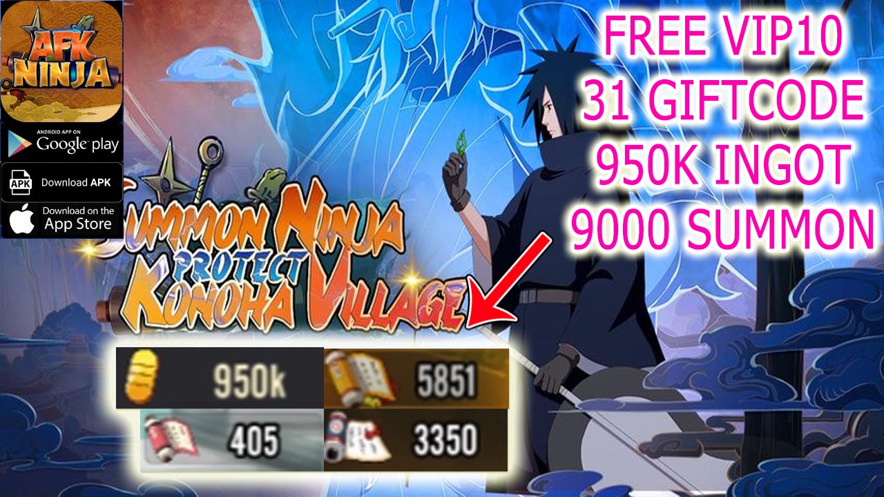 AFK Ninja Gameplay Free VIP 10 - 31 Giftcodes - 950K Ingot - 9000 Summon - Free S+ | AFK Ninja Mobile Naruto RPG Game | AFK Ninja 