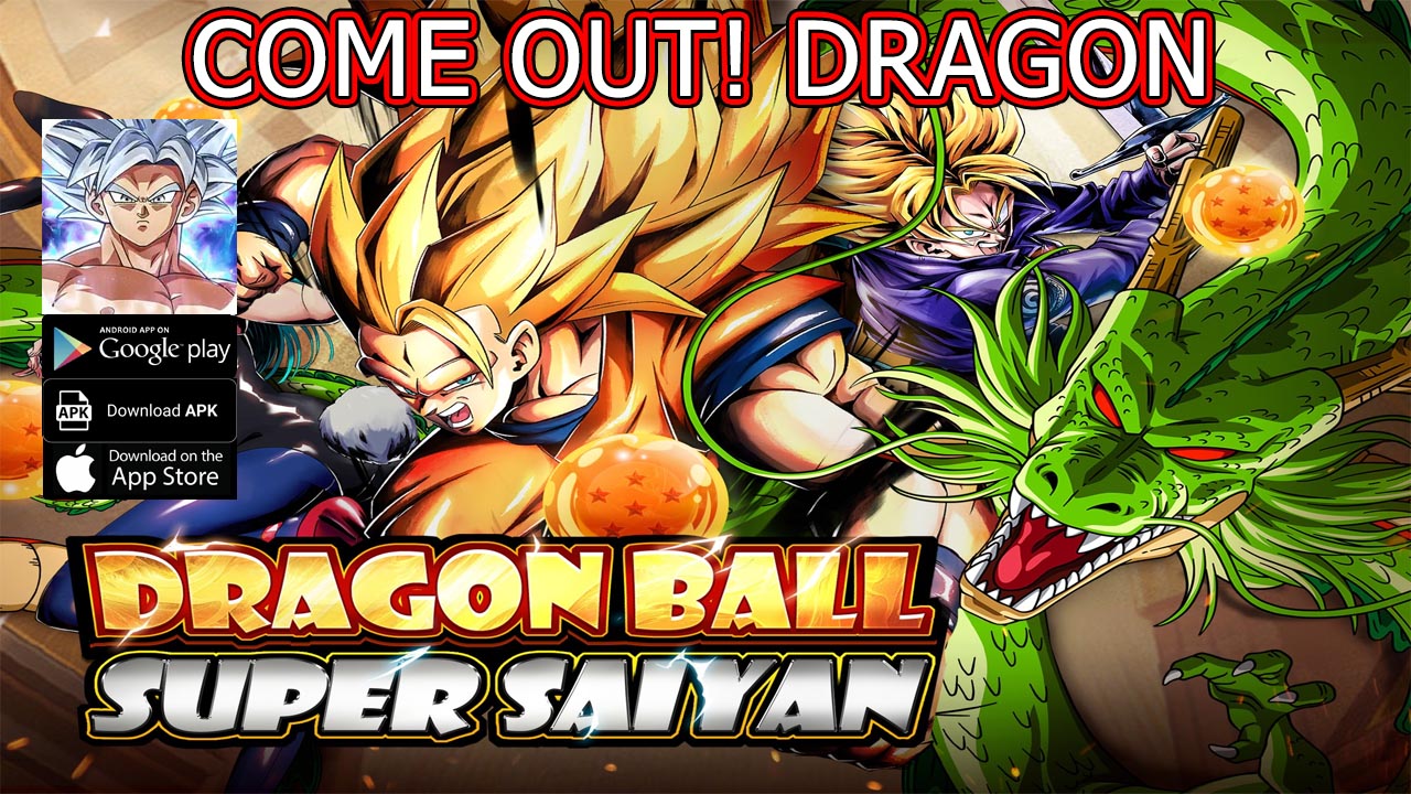 Come Out Dragon Gameplay Android iOS APK Download | Come Out Dragon Mobile Dragon Ball RPG Game | Come Out Dragon 