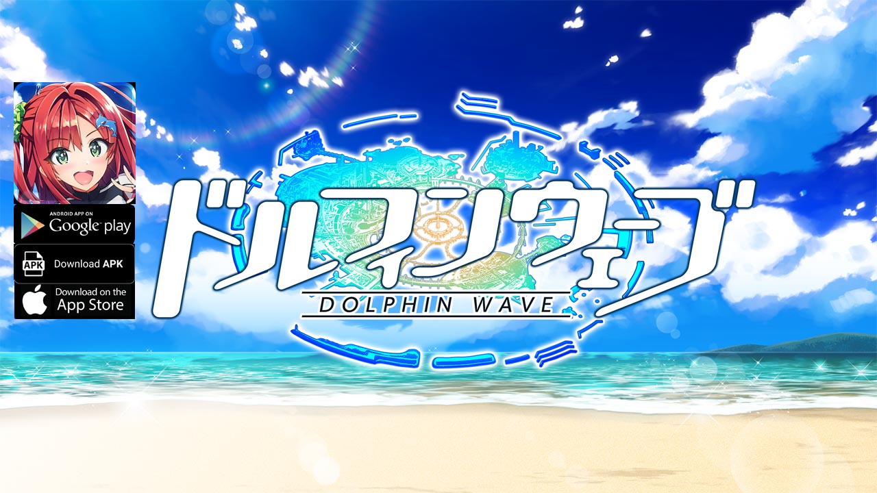 Dolphin Wave ドルフィンウェーブ Gameplay Android iOS APK PC Download | Dolphin Wave Mobile PC RPG Game | Dolphin Wave JP