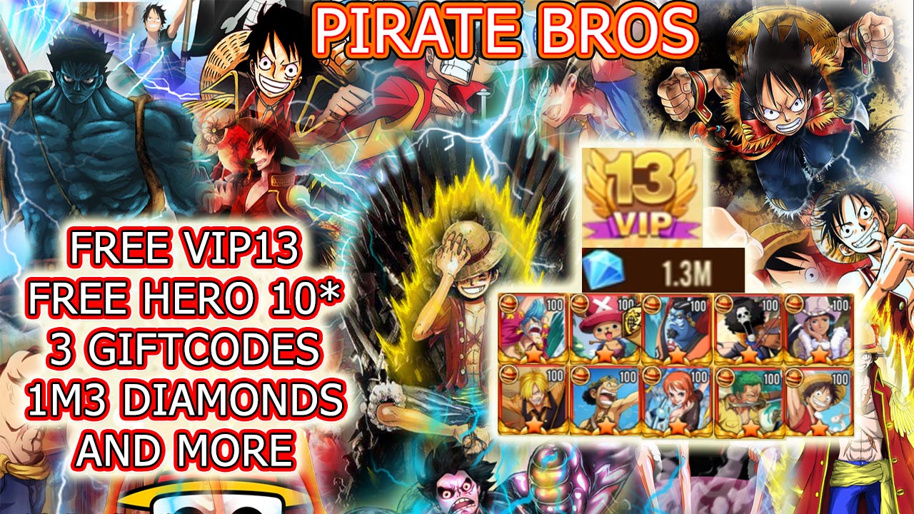 Pirate Bros Gameplay Free VIP13 - 3 Giftcodes - Free Hero 10* 1M3 Diamonds | Pirate Bros Mobile One Piece RPG Game | Pirate Bros 