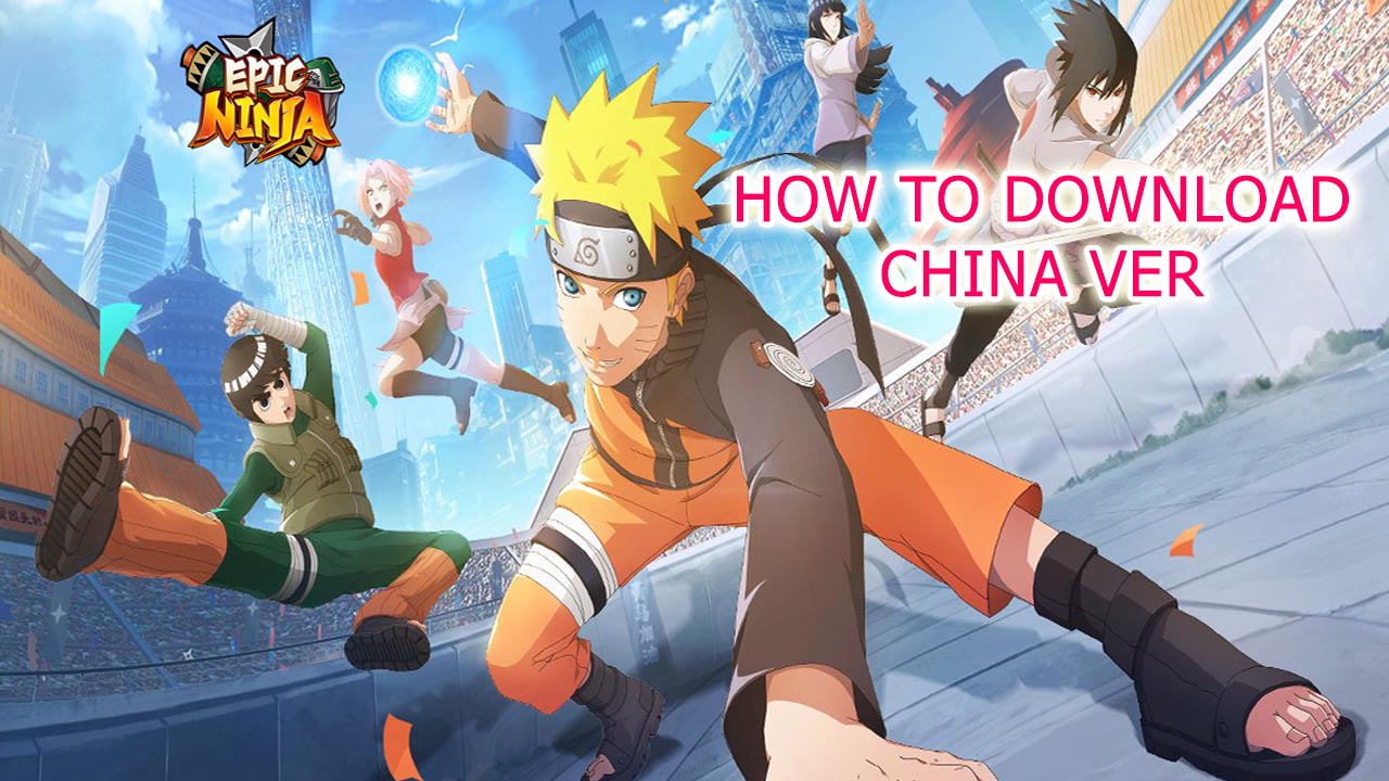 Epic Ninja How to Download & Register Account China Version | Epic Ninja Mobile Naruto RPG Game | Epic Ninja by NinjaStudio 