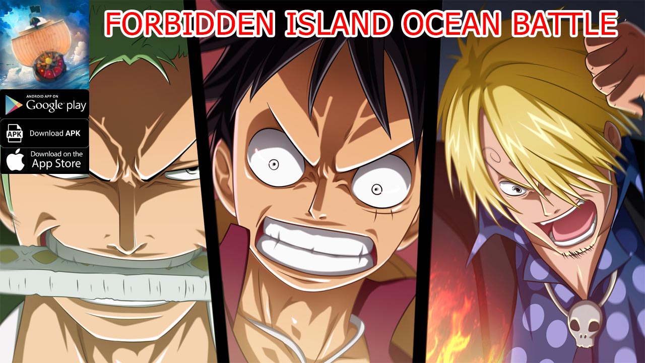 Forbidden Island Ocean Battle Gameplay iOS Android APK Download | Forbidden Island Ocean Battle Mobile One Piece RPG | Forbidden Island Ocean Battle by MENGYUE INFORMATION 