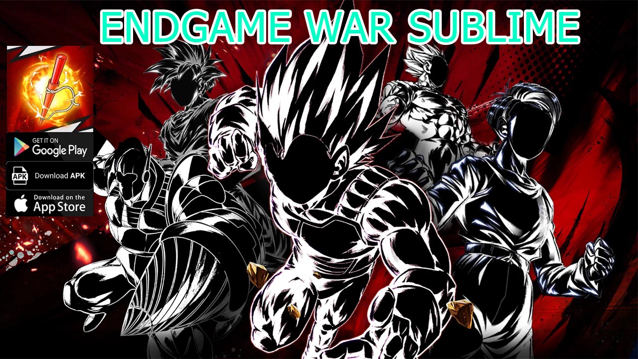 Endgame War Sublime Gameplay Android APK Download | Endgame War Sublime Mobile Dragon Ball RPG | Endgame War Sublime by Chan Chun Wai 