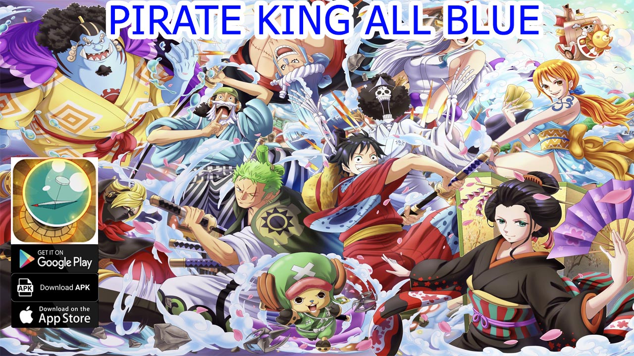 Pirate King All Blue Gameplay Android APK Download | Pirate King All Blue Mobile One Piece Idle RPG Game | Pirate King All Blue by DASHAYE CANTY 