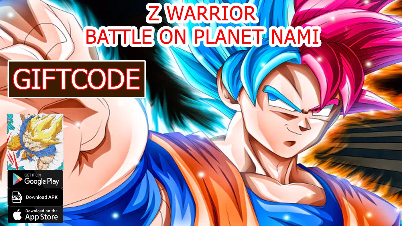 Z Warrior Battle on Planet Nami & Giftcodes Gameplay Android APK Download | All Redeem Codes Z Warrior Battle on Planet Nami - How to Redeem Code 