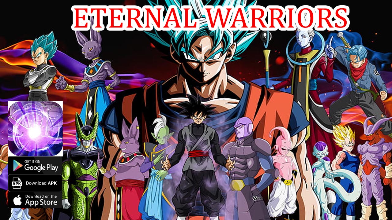 Eternal Warriors Gameplay iOS Download | Eternal Warriors Dragon Ball Idle RPG | Eternal Warriors by Amazing Game Co Limited 