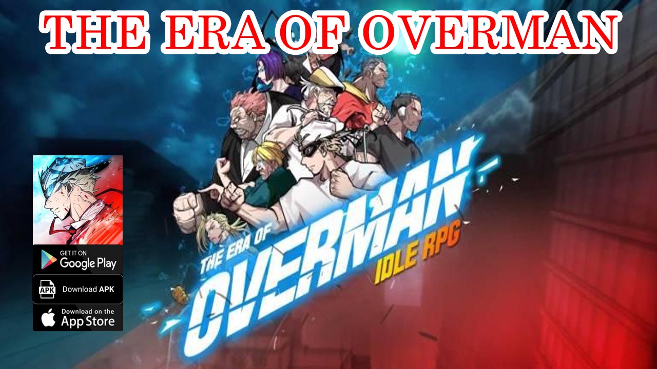 The Era of Overman Idle RPG Gameplay Android iOS Coming Soon | The Era of Overman Global Mobile Game | The Era of Overman by DAERISOFT 