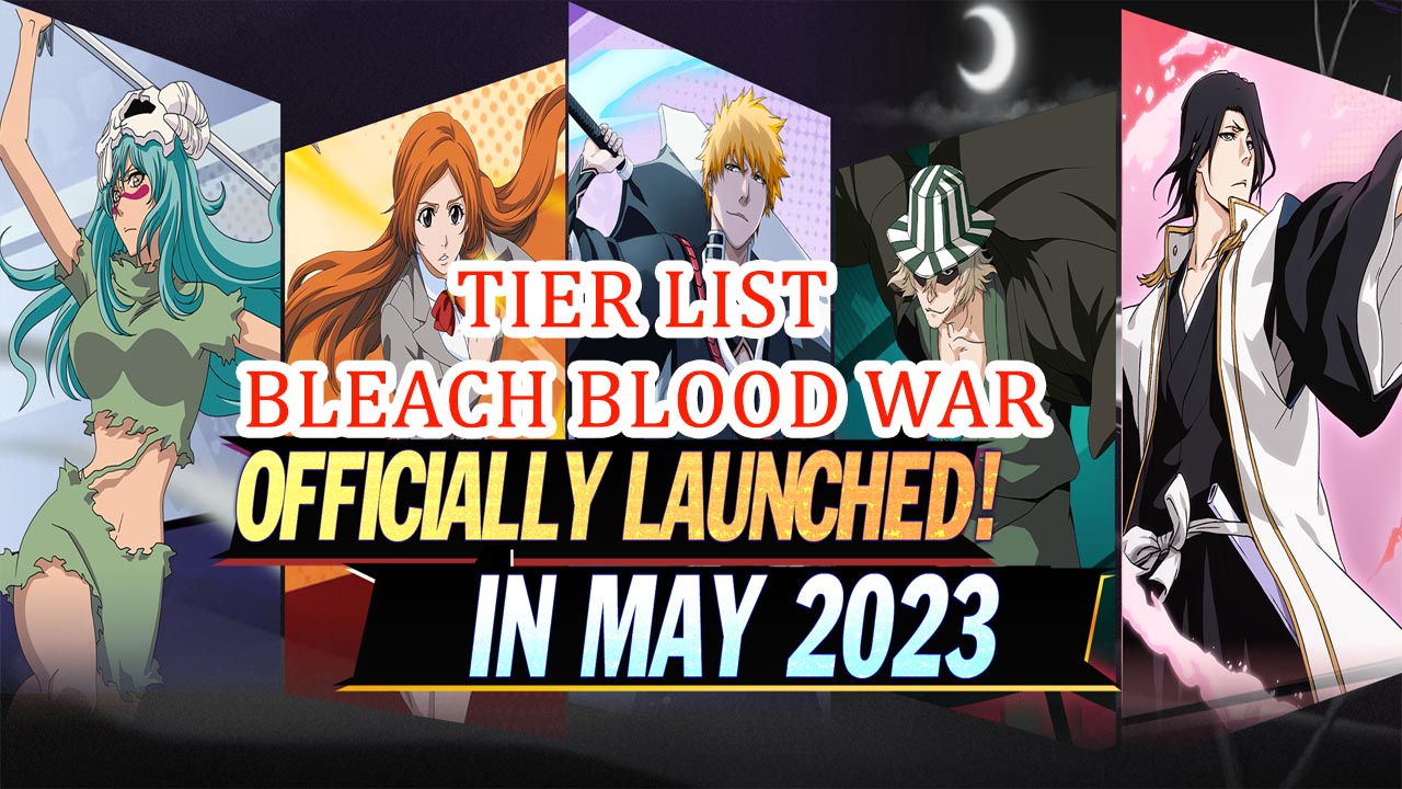 bleach-blood-war-tier-list-all-character-reroll-guide-bleach-blood-war