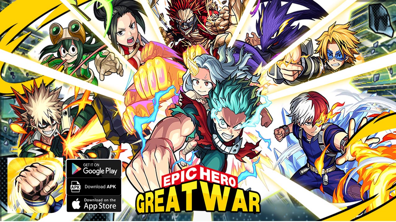 Epic Hero Great War Gameplay iOS Android APK | Epic Hero: Great War Mobile Anime My Hero Academia RPG Game | Epic Hero - Great War by 深圳市游方网络科技有限公司 