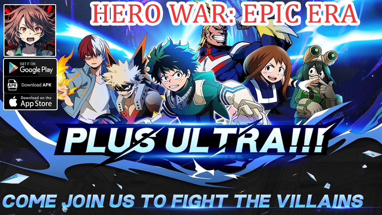 Hero War Epic Era Gameplay Android iOS APK Download | Hero War Epic Era Mobile Anime My Hero Academia Game | Hero War Epic Era by Oliver Lin 