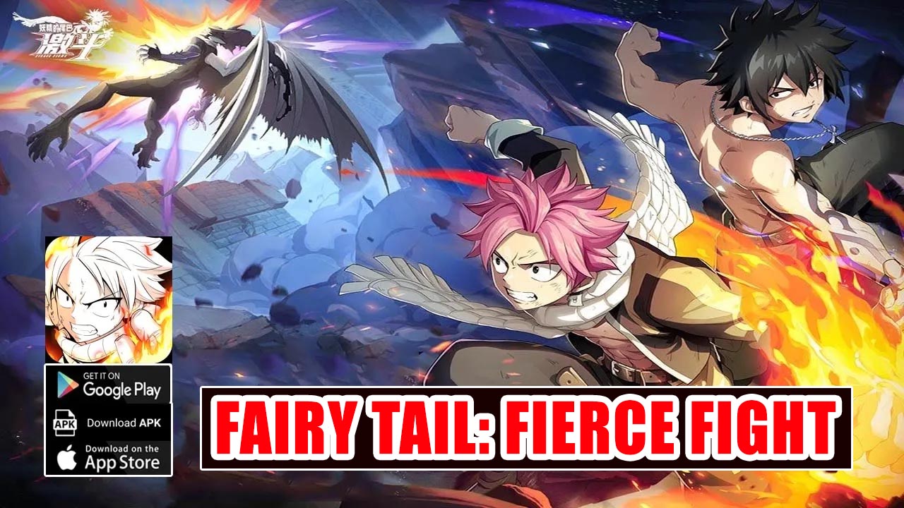 Fairy Tail Fierce Fight Gameplay Android iOS APK | Fairy Tail Fierce Fight Mobile ARPG Game | Fairy Tail Fierce Fight 妖精的尾巴：激斗 
