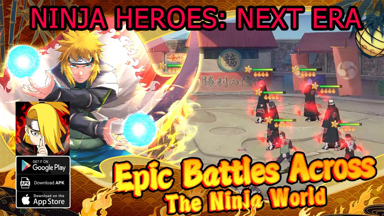 Ninja Heroes Next Era Gameplay Android APK | Ninja Heroes Next Era Mobile Naruto RPG Game | Ninja Heroes Next Era by X-Entertainment 