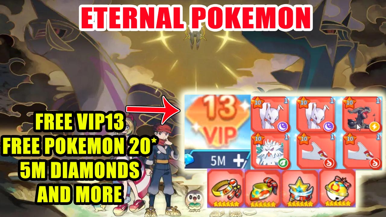 Eternal Pokemon Gameplay Free VIP13 - Pokemon 20* - 5M Diamonds | Eternal Pokemon Mobile RPG Game | Eternal Pokemon P-Server 