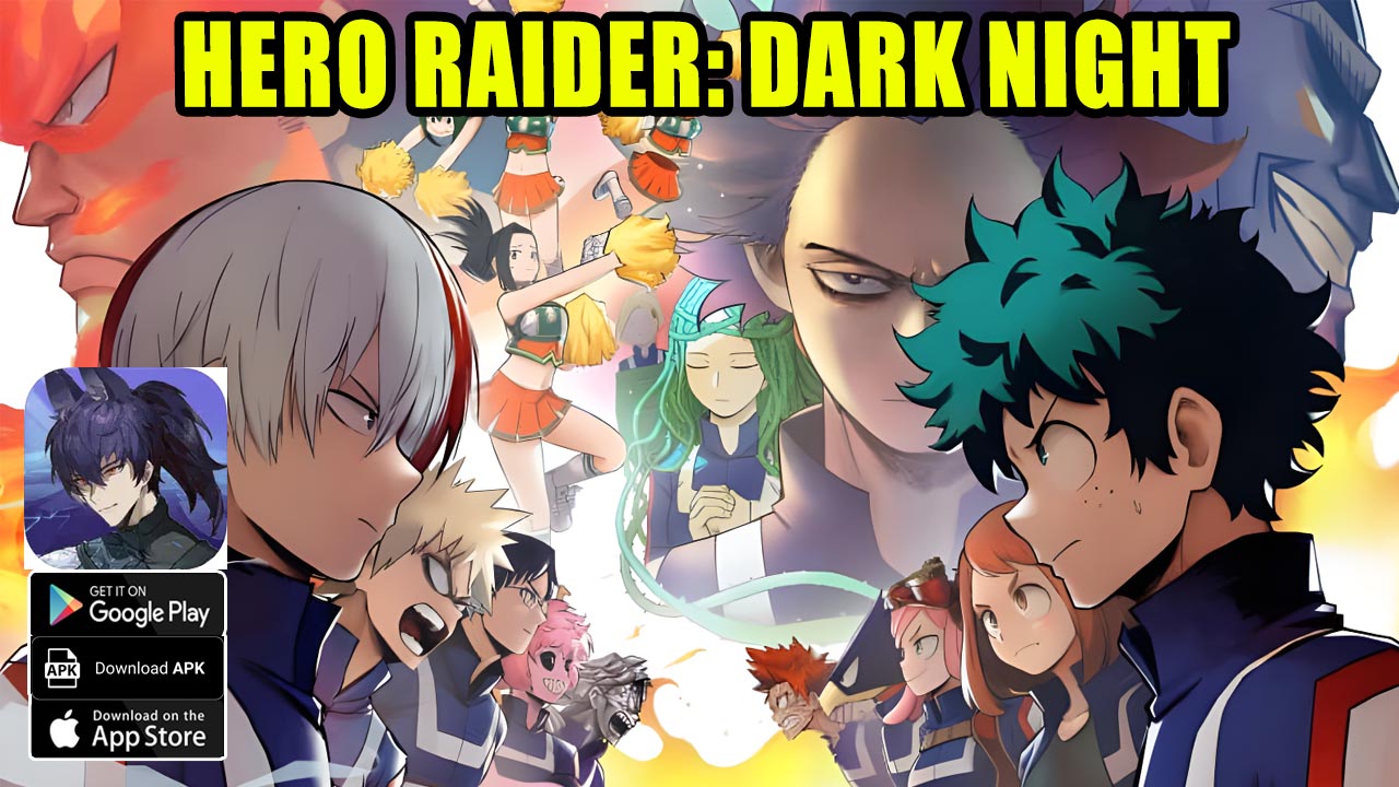 Hero Raider Dark Night Gameplay iOS Android APK | Hero Raider Dark Night Mobile Anime MHA Game | Hero Raider Dark Night by Xingnianmao 