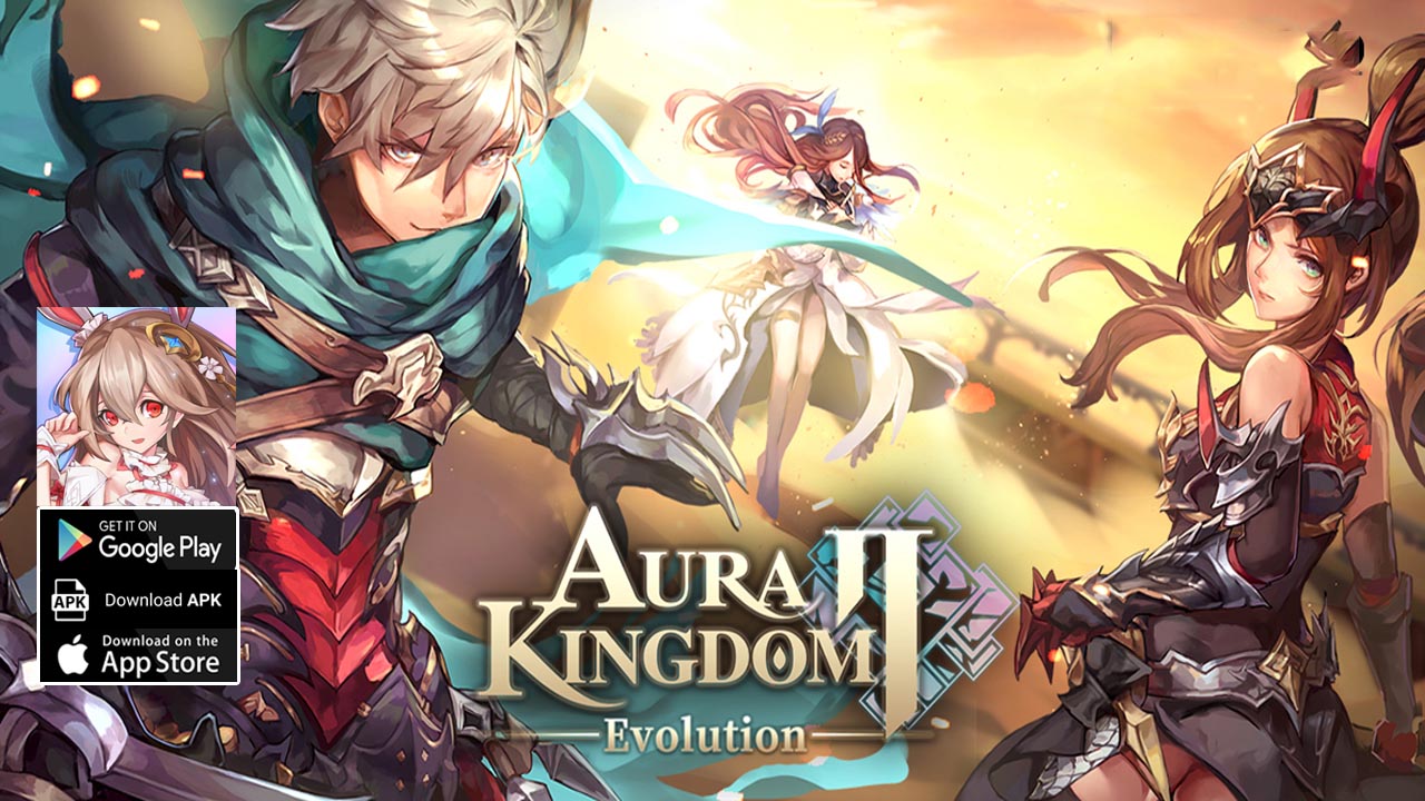 Aura Kingdom 2 Evolution Gameplay Android iOS APK | Aura Kingdom 2 Evolution Mobile MMORPG Game | Aura Kingdom 2 - Evolution by X-Legend Entertainment 