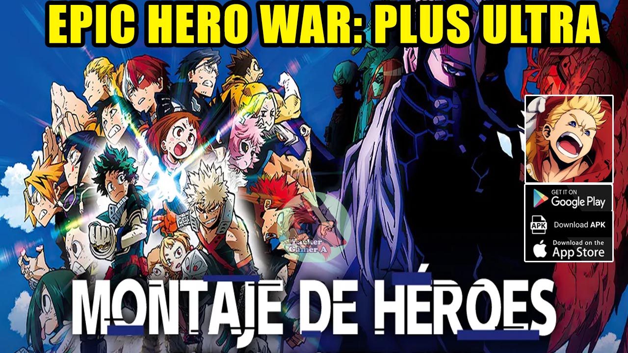 Epic Hero War Plus Ultra Gameplay Android iOS APK | Epic Hero War Plus Ultra Mobile Anime My Hero Academia Game | Epic Hero War Plus Ultra by XQ GAMES CO LTD 
