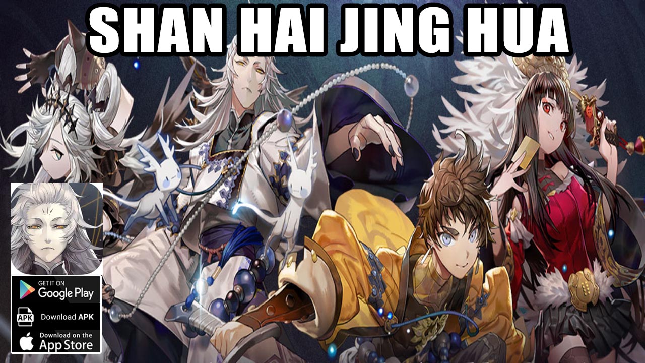 Shan Hai Jing Hua Gameplay Android iOS APK | Shan Hai Jing Hua Mobile RPG Game | Shan Hai Jing Hua 山海镜花 by Shanghai Youzu Information Technology Corporation Limited 