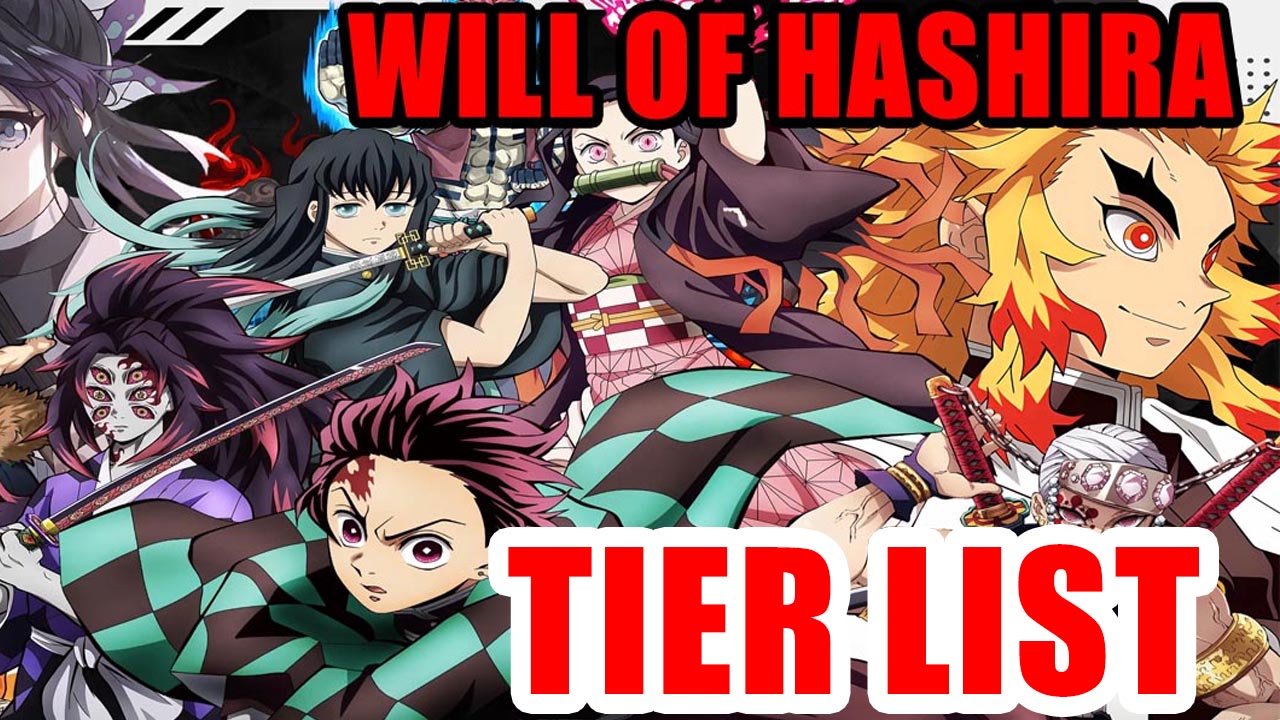 will-of-hashira-tier-list-all-characters-reroll-guide-will-of-hashira
