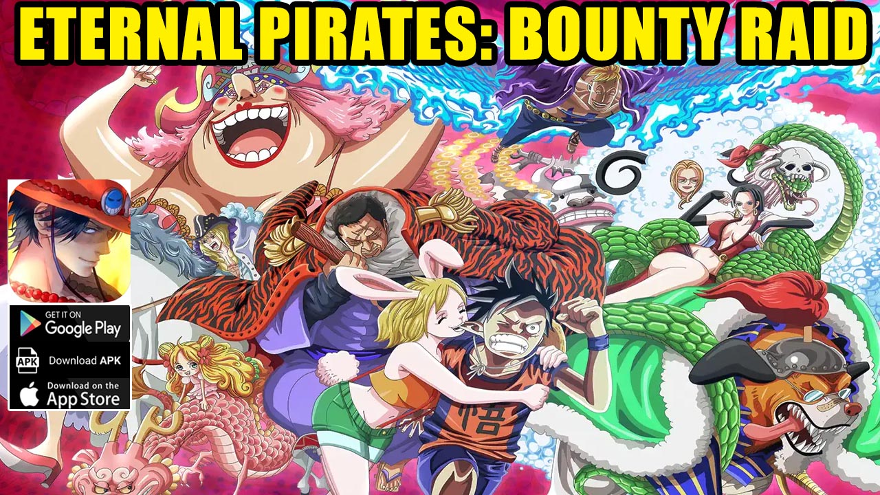 Eternal Pirates Bounty Raid Gameplay iOS Android APK | Eternal Pirates Bounty Raid Mobile One Piece RPG Game | Eternal Pirates Bounty Raid by Foresense Entertainment Co., Limited 