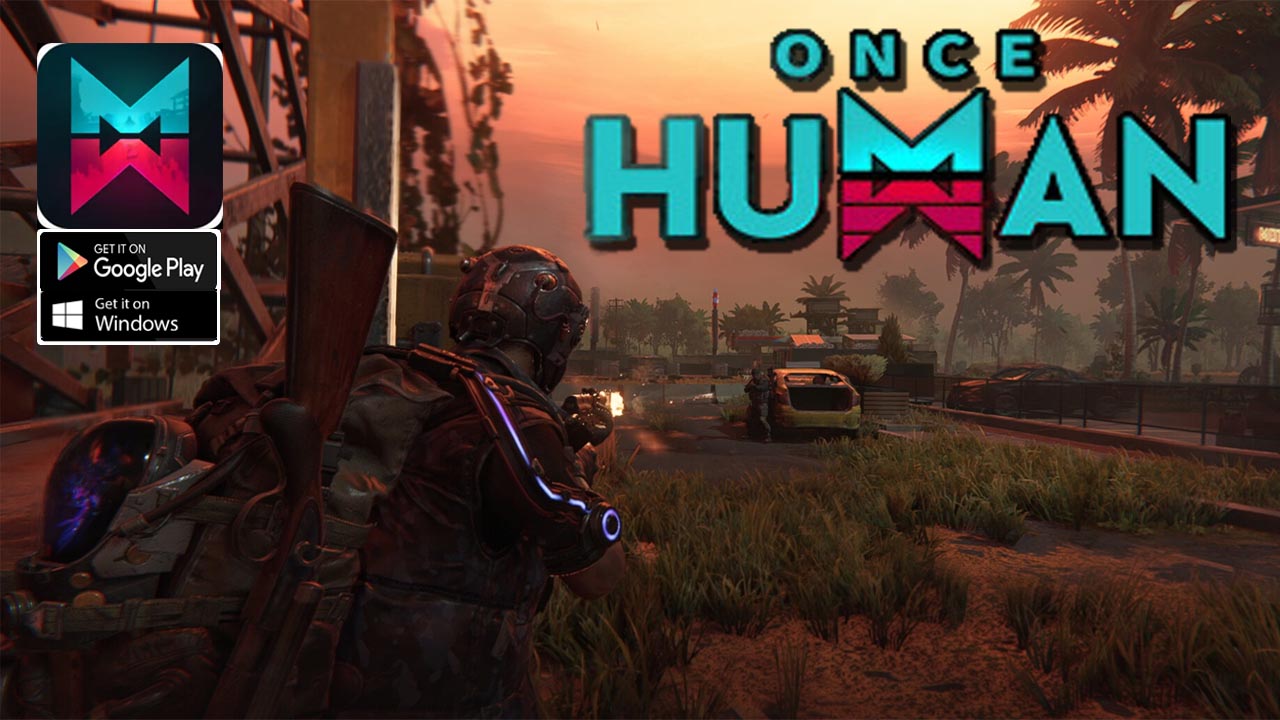 Once Human Gameplay Android PC | Once Human Mobile TPS Open-world Survival | Once Human by Netease Games Global 
