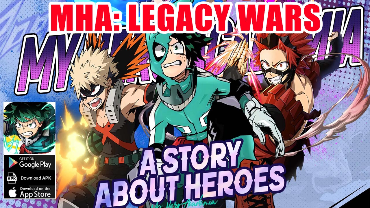 MHA Legacy Wars Gameplay Android iOS APK | MHA Legacy Wars Mobile My Hero Academia RPG Game | MHA - Legacy Wars by TK SOLUTION HONG KONG 