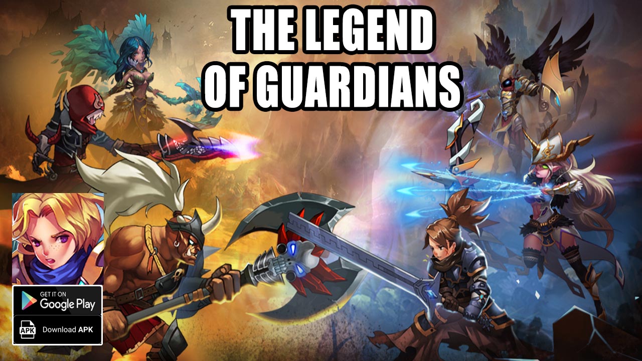 The Legend Of Guardians Gameplay Android iOS APK | The Legend Of Guardians Mobile RPG Game | The Legend Of Guardians by ELIGHT GAMES 
