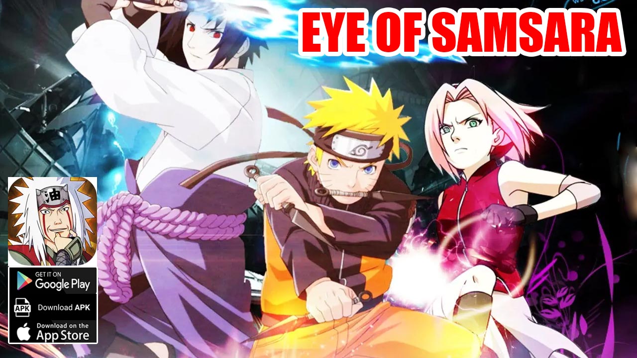 Eye Of Samsara Gameplay iOS Android APK | Eye Of Samsara Mobile Naruto RPG Game by Dego Trading Holdings Limited 
