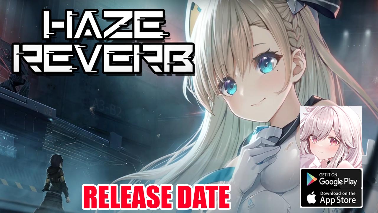 Haze Reverb Global Gameplay Android iOS Upcoming | Haze Reverb Mobile RPG Game by GENNMUGAME 