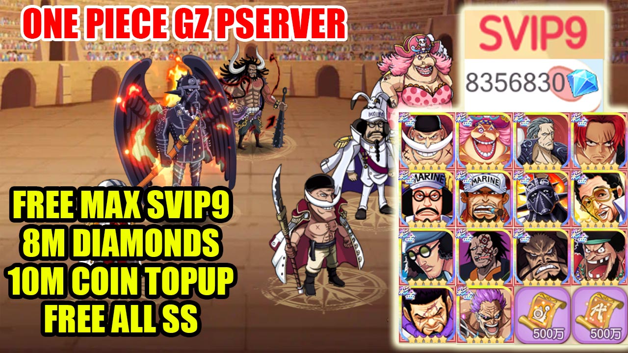 One Piece GZ P-Server Gameplay & Giftcodes | One Piece GZ Mobile Free SVIP9 - Free All SS - 8M Diamonds - 10M Coin Topup 